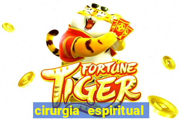 cirurgia espiritual marlon santos